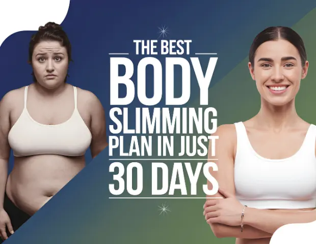 The Best Body Slimming Plan in Just 30 Days